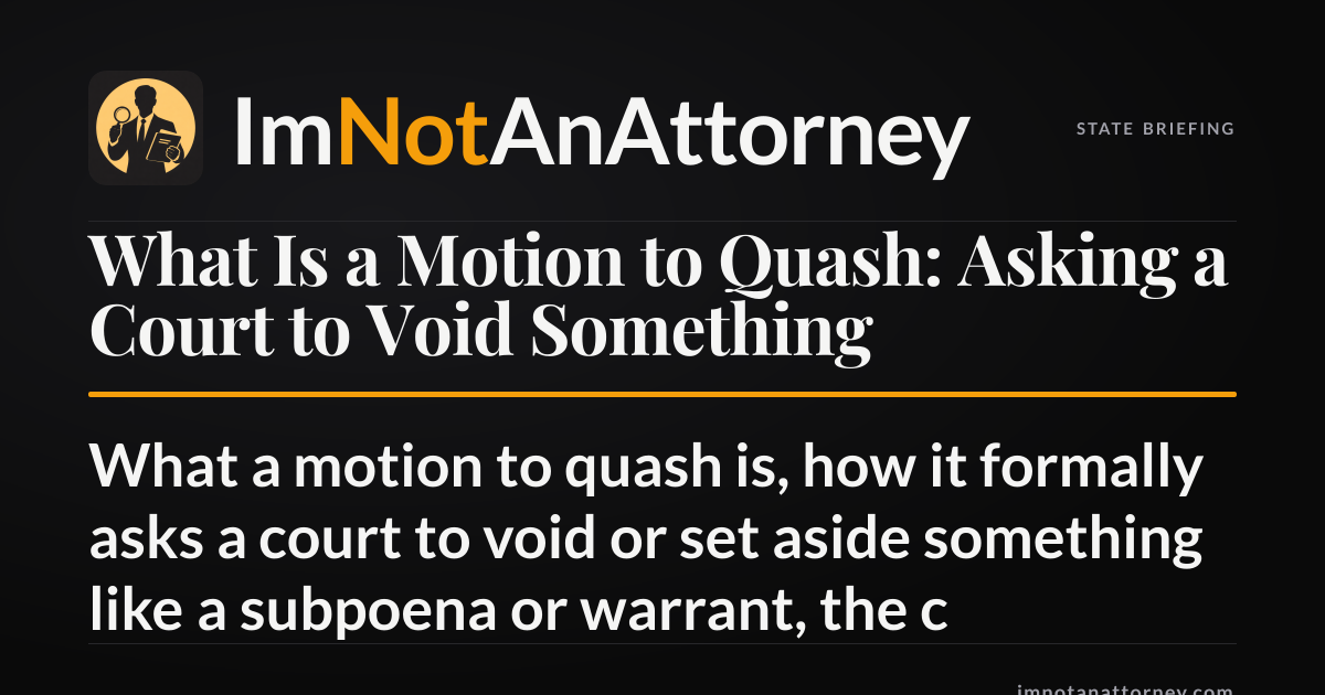 What Is a Motion to Quash: Asking a Court to Void Something ...